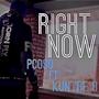 Right Now (feat. Kuntre B) [Explicit]