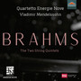 BRAHMS, J.: String Quintets Nos. 1 and 2 (The Two String Quintets) [V. Mendelssohn, Quartetto Energie Nove]