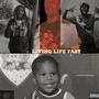 Living Life Fast (Explicit)