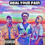 Heal Your Pain (feat. Ultrae Moose & Greatt) [Explicit]