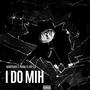 I Do Mih (feat. Bxbbythug & Panda)