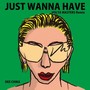 JUST WANNA HAVE (VOLTA MASTERS Remix)