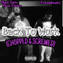 Back to Work (Chopped & Screwed) (Explicit)