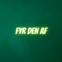 Fyr Den Af (Explicit)