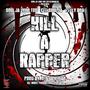 Kill A Rapper (feat. Zelly Boa & Cee Soulja) [Explicit]