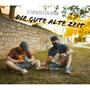 Die Gute Alte Zeit (feat. Un.know) [Explicit]