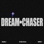 Dream Chaser (feat. Buddy J, Lil Sky Force & SONIC I) [Explicit]