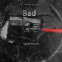 Bad (feat. Eagle music) [Explicit]