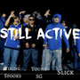 Still Active (feat. Young SG & Slick) [Explicit]