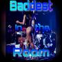 Baddest In The Room (Explicit)