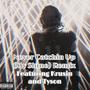 Never Catchin Up (My Shine) (feat. Krusin & Tyson) [Remix] [Explicit]