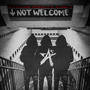Not Welcome (feat. Nbreezy & Manu G) [Explicit]