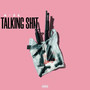 Talking $HIT (Explicit)