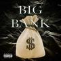 Big Bank (Explicit)