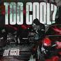 Too Cool (Explicit)