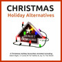 Christmas Holiday Alternatives