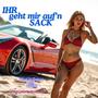Ihr geht mir auf'n SACK