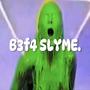 #B3f4 SLYME. (Explicit)