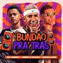 Bundão pra Trás (Explicit)