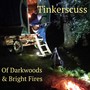 Of Dark Woods & Bright Fires