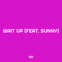 Wait Up (Explicit)