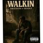 Walkin (feat. Devout) [Explicit]