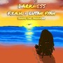 Darkness