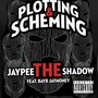 Plotting & Scheming (feat. Bayb Jaymoney) [Explicit]