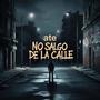 No Salgo De La Calle (Explicit)