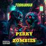 Perky Zombies (Explicit)