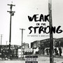 Weak or the Strong (Explicit)