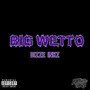 Big Wetto (Explicit)