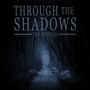 Through the Shadows - the Musical