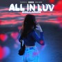 All IN LUV (Explicit)