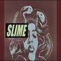 Slime (Explicit)