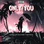 Only You (feat. Ceybella & Jhayfresh) [Explicit]