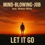 Let It Go (feat. Walter Mitty)