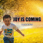 Joy Is Coming