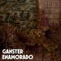 Ganster Enamorado (feat. Andaquimu, Tony Lps & Neutral Trip) [Explicit]