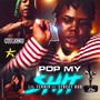 Pop My **** (feat. Street Bud) [Explicit]