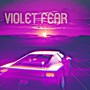 Violet Fear