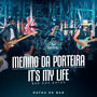 Menino Da Porteira / It's My Life (Bar dos Ratos, Ao Vivo)