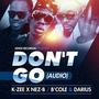 Dont Go (feat. B'cole, Kzee Bigname & Darius)