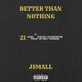 Better Than Nothing (Explicit)