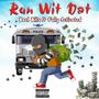 Run Wit Dat (feat. Fully Activated) [Explicit]