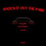 Knock It Out The Park (feat. P & Big Scoundrel) [Explicit]