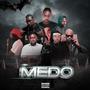 Medo (feat. Sidjay, Lil Fox, Delcio Dollar, Vander Soprano, Hernani, Phedilson & Deezy) [Explicit]