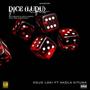 Dice (Ludu) (feat. Akola Kituwa) [Explicit]