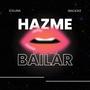 HAZME BAILAR (Explicit)