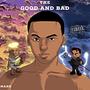 The Good and Bad (Explicit)